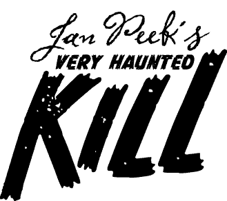 Jan Peek's Very Haunted Kill Logo