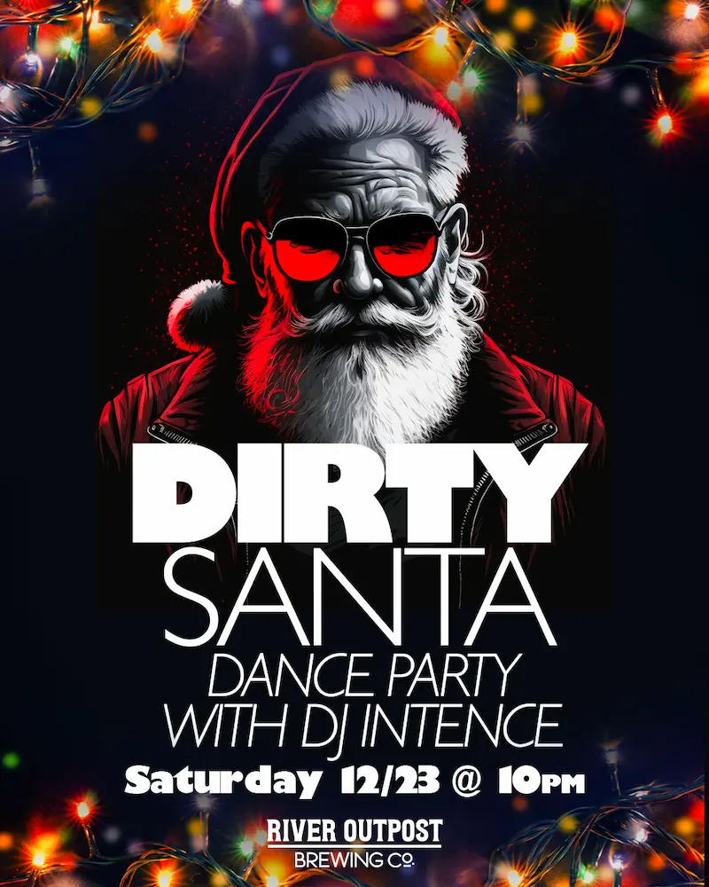 Flier for Dirty Santa Dance Party at River Outpost