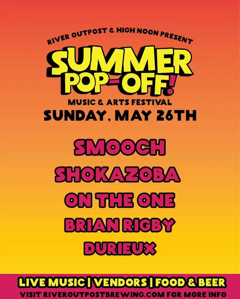Flier for Summer Pop-Off 2024 with music line-up