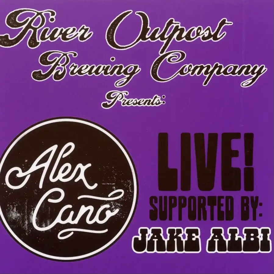 Flier for Alex Cano at River Outpost