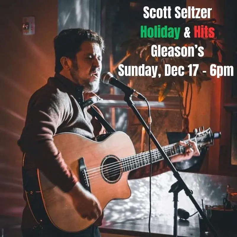 Flier for Scott Seltzer Holiday & Hits at Gleason's