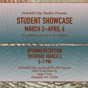 Flier for Peekskill Clay Studios Student Showcase