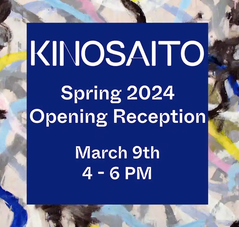 Flier for KinoSaito Spring Opening Reception