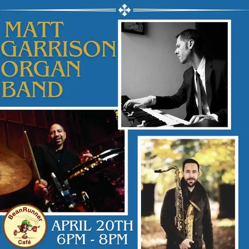 Flier for Matt Garrison Organ Band at The BeanRunner Cafe