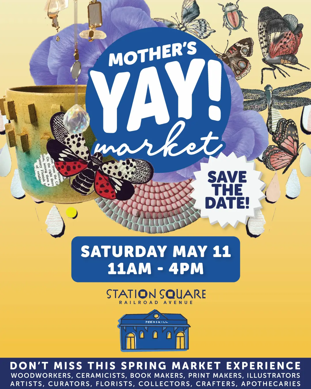 Flier for the 2024 Peekskill Mother's YAY! Market, May 11 at Peekskill's Station Square
