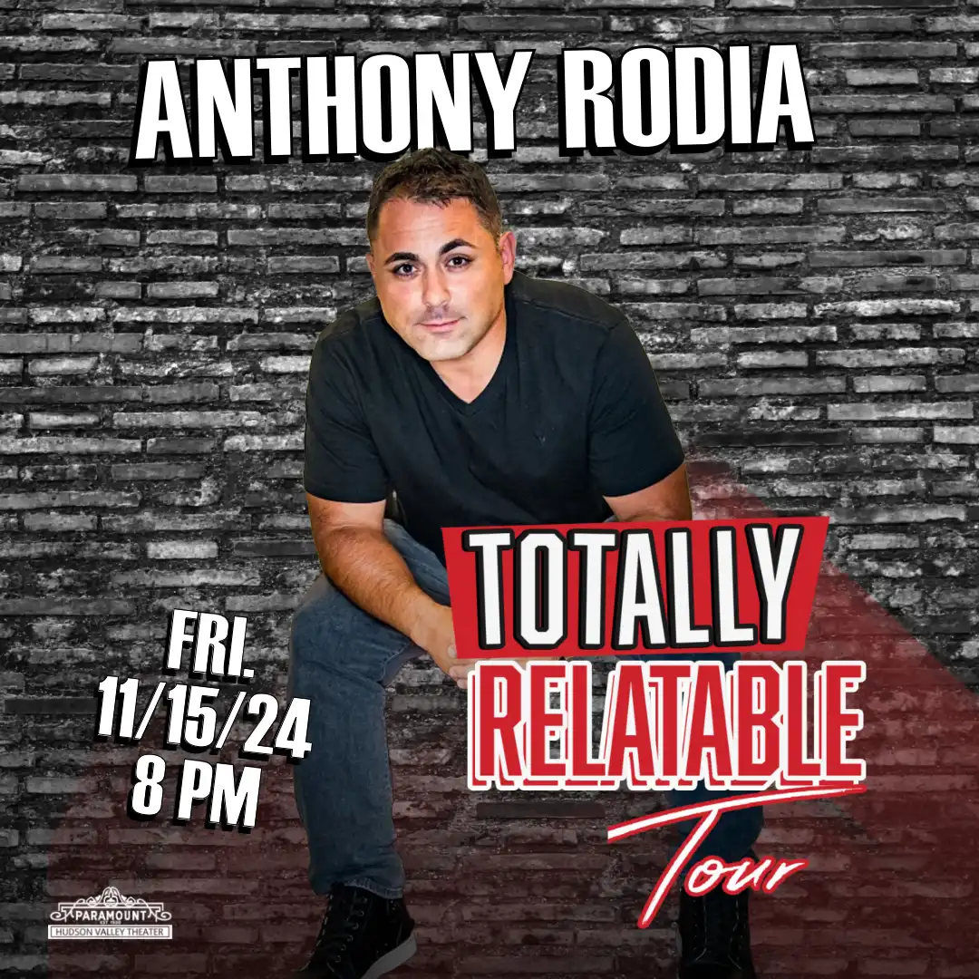 Flier for Anthony Rodia at The Paramount Hudson Valley Theater in Peekskill, NY